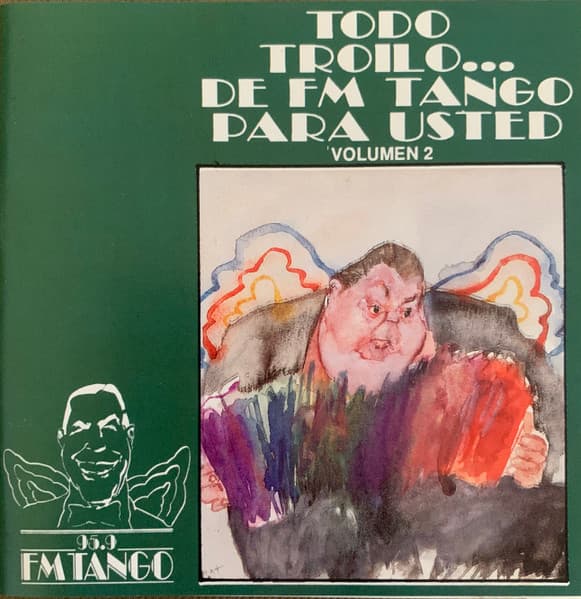 Various — Todo Troilo...De Fm Tango Para Usted : Volumen 2