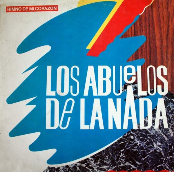 Los Abuelos De La Nada — Himno De Mi Corazón