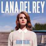 Lana Del Rey — Born To Die