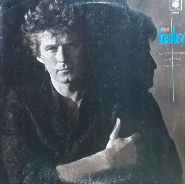 Don Henley — Construyendo La Bestia Perfecta
