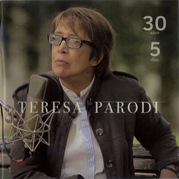 Teresa Parodi — 30 Años + 5 Días
