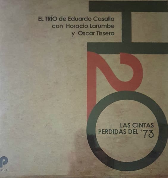 H2O - El Trío de Horacio Casalla con Horacio Larrumbe y Oscar Tissera — Las Cintas Perdidas del '73