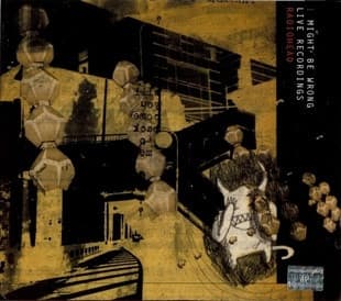 Radiohead — I Might Be Wrong - Live Recordings