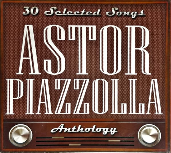 Astor Piazzolla — Anthology