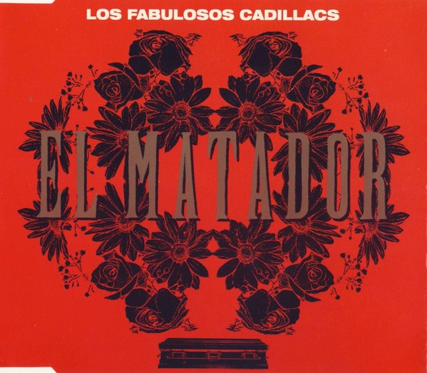 Los Fabulosos Cadillacs – El Matador