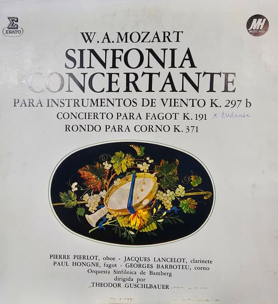 W.A. Mozart & Orchestre Symphonique De Bamberg & Pierre Pierlot & Jacques Lancelot & Paul Hongne & Georges Barboteu & Theodor Guschlbauer — Symphonie Concertante Pour Instrument A Vent, KV 297 B / Concerto Pour Bassoon, KV191 / Rondo Pour Cor, KV 371