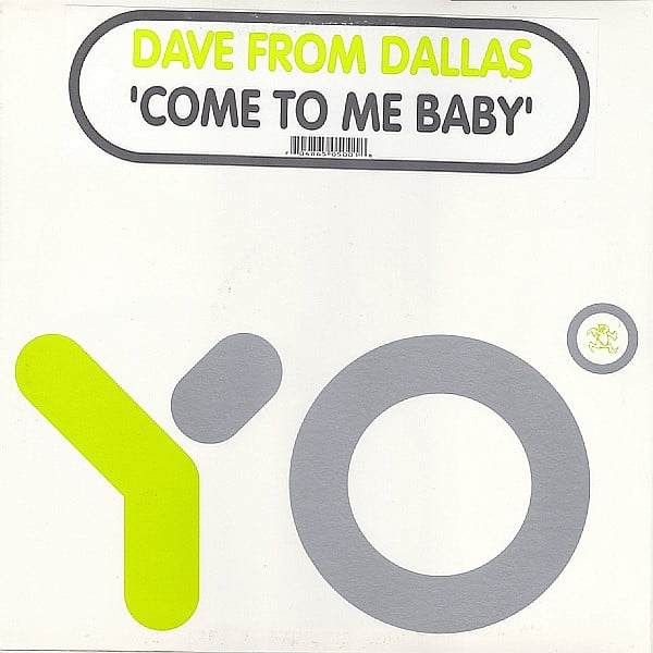 Dave From Dallas – Come To Me Baby