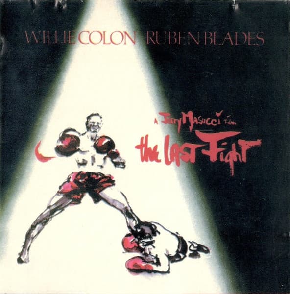 Willie Colon & Ruben Blades — The Last Fight