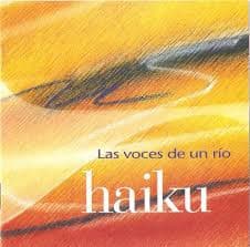 Haiku — Las Voces De Un Rio