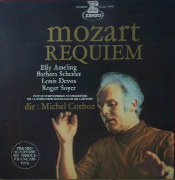 Mozart & Elly Ameling & Barbara Scherler & Louis Devos & Roger Soyer & Choeur Symphonique & Orchestre De La Fondation Gulbenkian De Lisbonne & Michel Corboz — Requiem