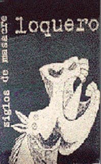 Loquero — Siglos De Masacre