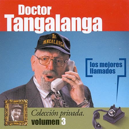 Doctor Tangalanga — Colección Privada Volumen 3