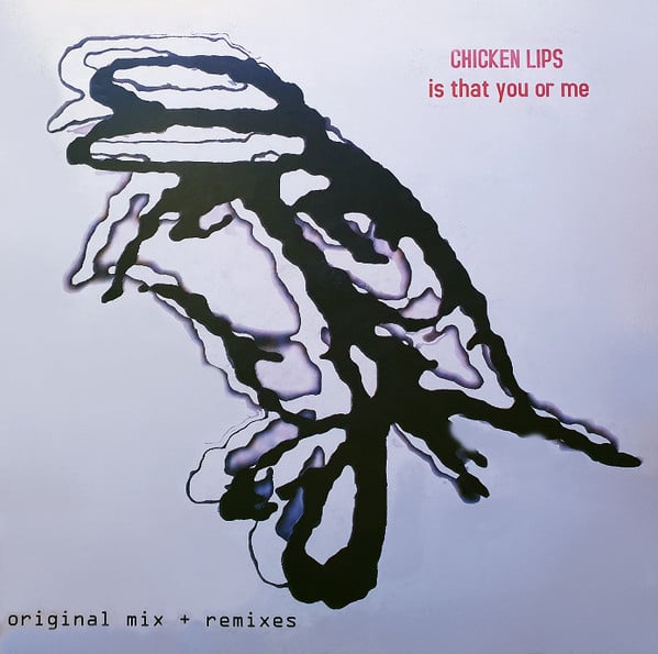 Chicken Lips – Is That You Or Me