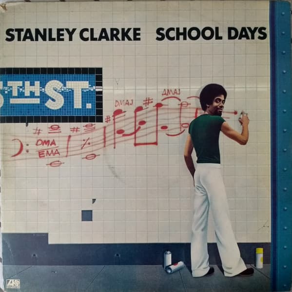 Stanley Clarke — School Days