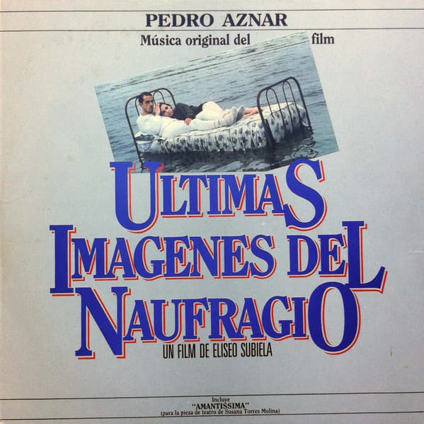 Pedro Aznar — Música Original Del Film "Últimas Imágenes Del Naufragio"