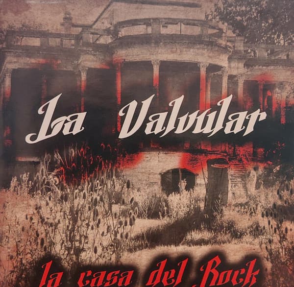 La Valvular — La Casa Del Rock