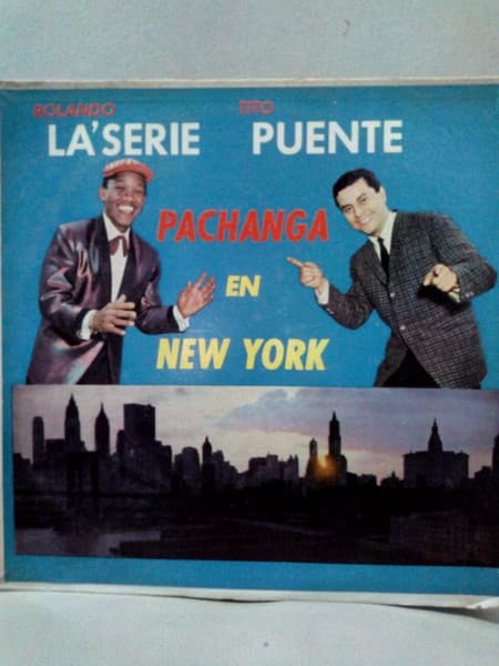Rolando La'Serie & Tito Puente — Pachanga En New York