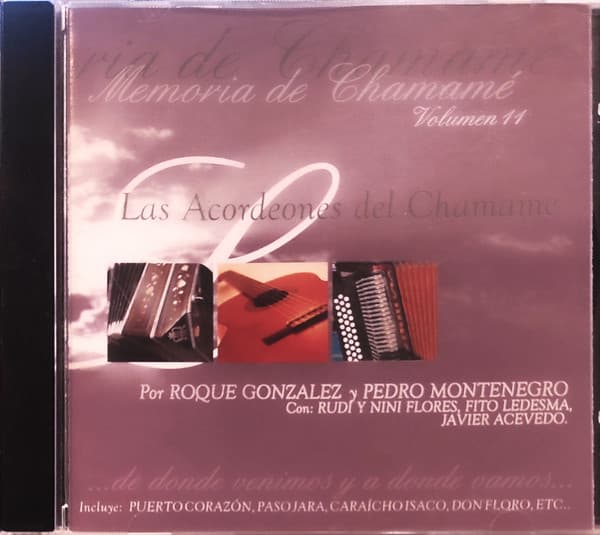 Roque L. González & Pedro Montenegro & Rudi Flores & Nini Flores & Fito Ledesma & Javier Acevedo — Memoria Del Chamamé Volumen 11 - Los Acordeones Del Chamamé