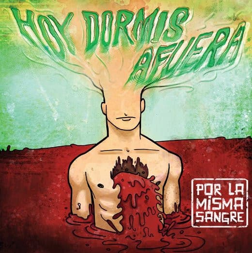 Hoy Dormis Afuera — Por La Misma Sangre