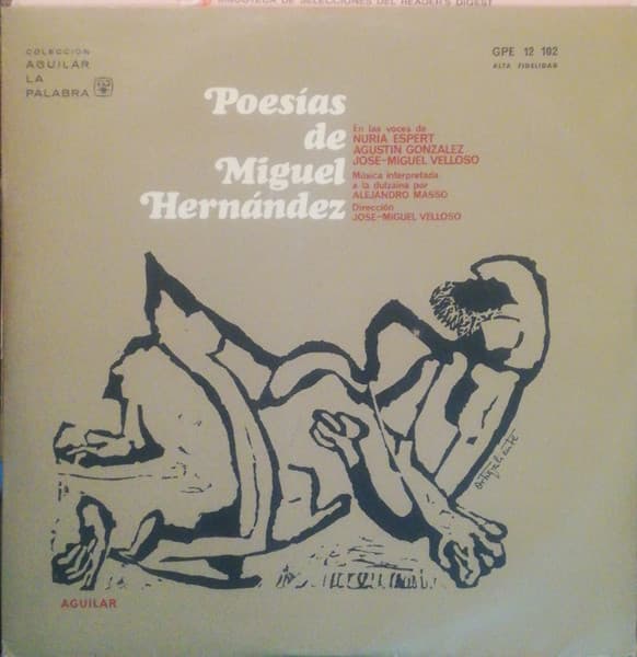 Nuria Espert & Agustin Gonzalez & Jose-Miguel Velloso — Poesías De Miguel Hernández