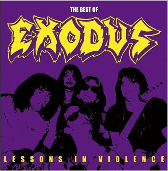 Exodus — The Best Of Exodus - Lessons In Violence