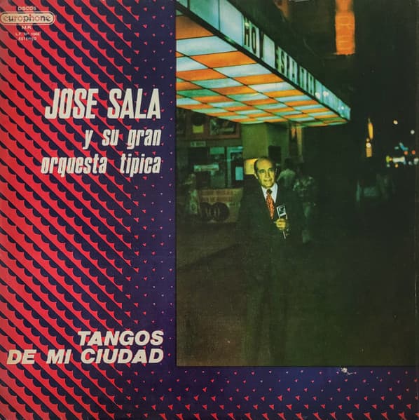 José Sala Y Su Gran Orquesta Típica — Tangos De Mi Ciudad