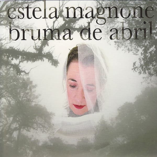 Estela Magnone — Bruma De Abril