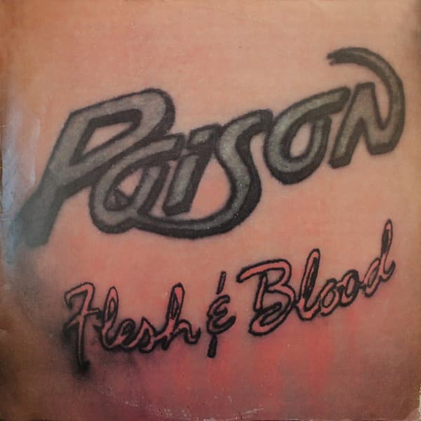 Poison — Flesh & Blood