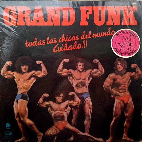 Grand Funk Railroad — Todas Las Chicas Del Mundo Cuidado!!! = All The Girls In The World Beware !!!