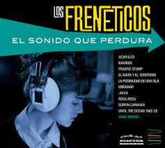 Los Freneticos — El Sonido Que Perdura