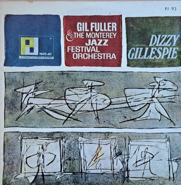 Gil Fuller & The Monterey Jazz Festival Orchestra & Dizzy Gillespie — Gil Fuller & The Monterey Jazz Festival Orchestra Featuring Dizzy Gillespie