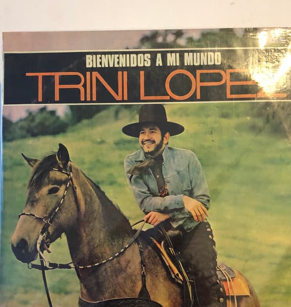 Trini Lopez — Bienvenidos A Mi Mundo (Welcome To Trini Country)