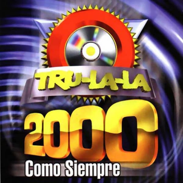 Tru-La-La — 2000 Como Siempre