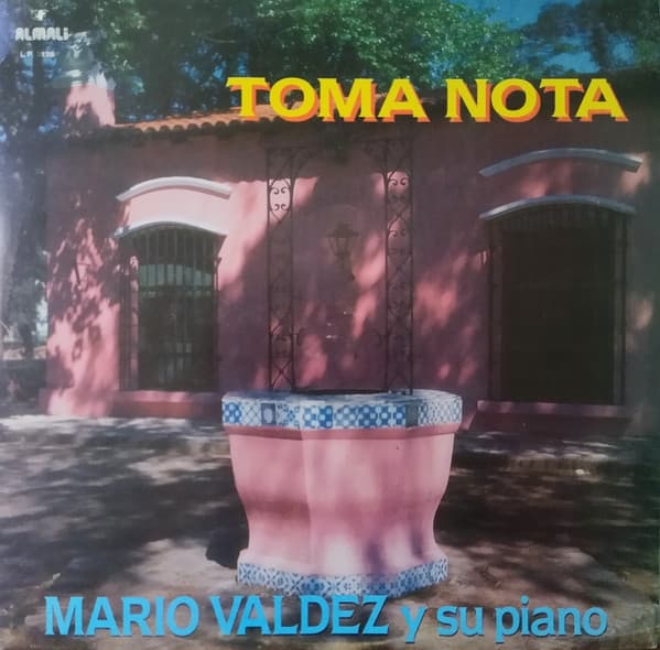 Mario Valdez Y Su Piano — Toma Nota