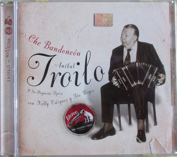 Aníbal Troilo Y Su Orquesta Típica & Nelly Vázquez & Tito Reyes — Che Bandoneon - 1965