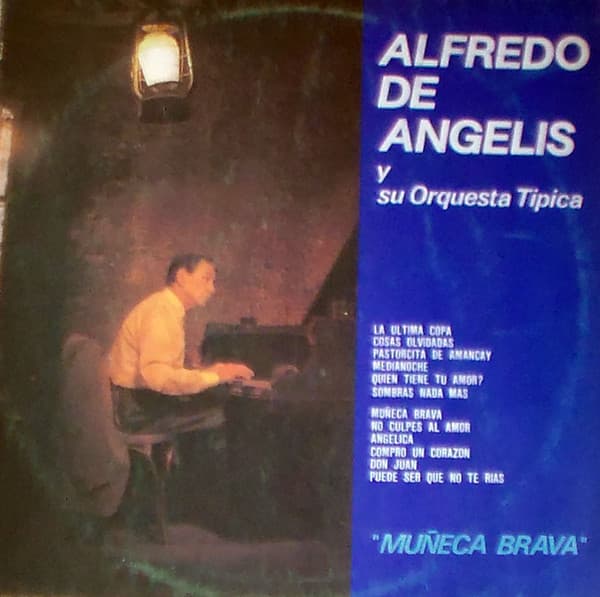 Alfredo de Angelis Y Su Orquesta Típica — Muñeca Brava