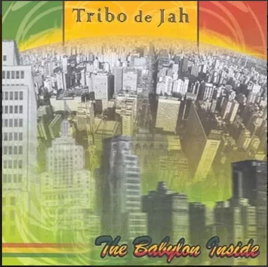Tribo De Jah — The Babylon Inside