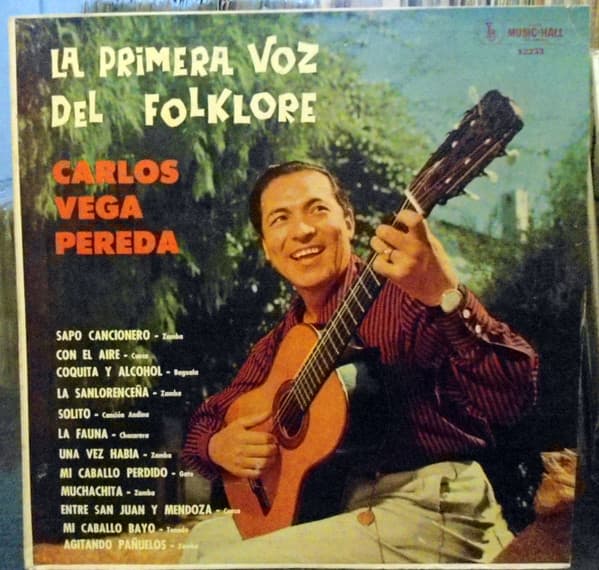 Carlos Vega Pereda — La Primera Voz Del Folklore