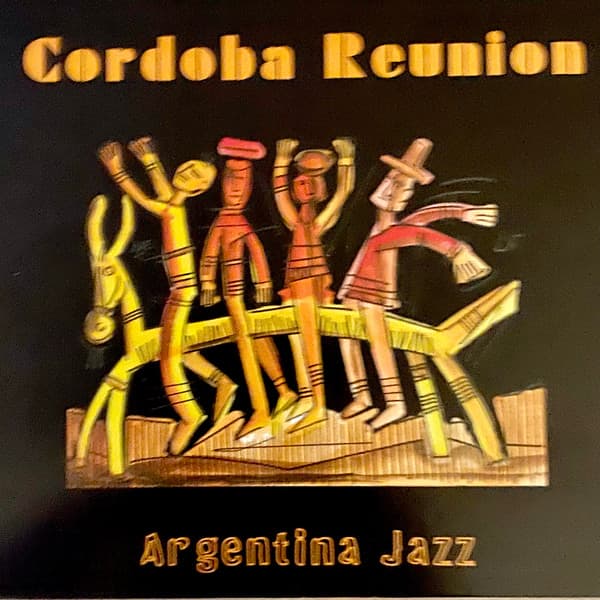 Cordoba Reunion — Argentina Jazz