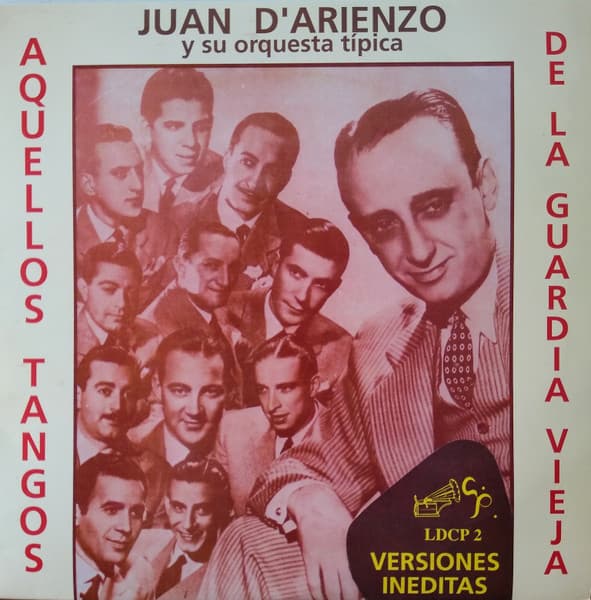 Juan D'Arienzo Y Su Orquesta Típica — Aquellos Tangos De La Guardia Vieja