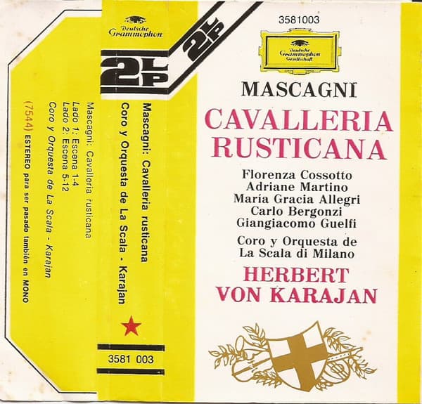 Mascagni & Fiorenza Cossotto & Adriane Martino & Maria Gracia Allegri & Carlo Bergonzi & Giangiacomo Guelfi & Coro & Orquesta De La Scala Di Milano & Herbert von Karajan — Cavalleria Rusticana
