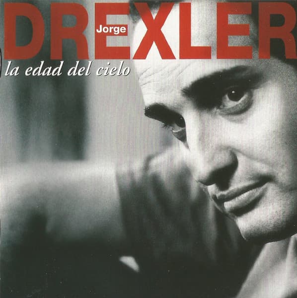 Jorge Drexler — La Edad del Cielo: Sus Grandes Canciones