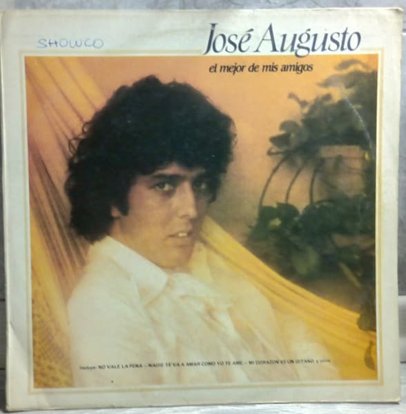 José Augusto — El Mejor De Mis Amigos