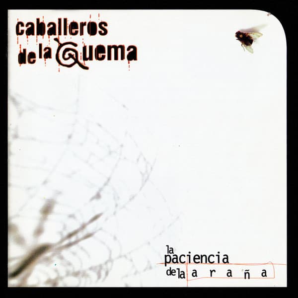 Los Caballeros de la Quema — La Paciencia De La Araña