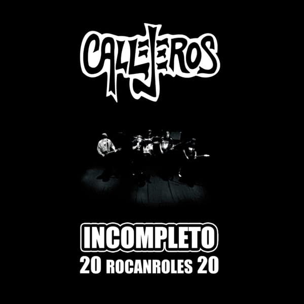 Callejeros — Incompleto: 20 Rocanroles 20