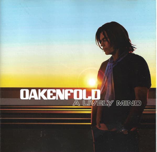 Oakenfold — A Lively Mind