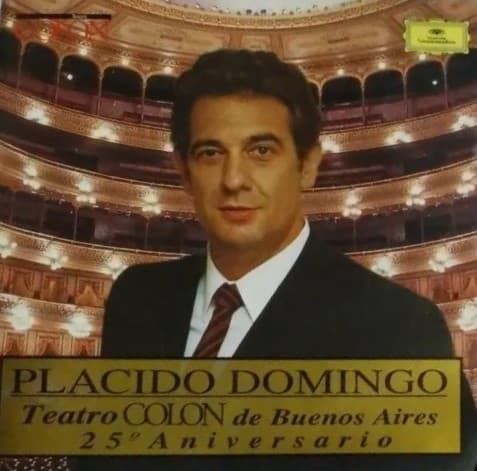 Placido Domingo — Teatro Colon De Buenos Aires 25º Aniversario