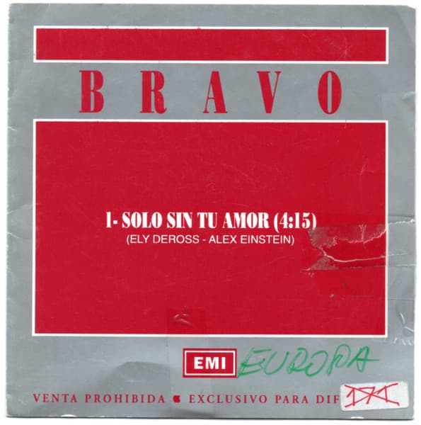 Bravo — Solo Sin Tu Amor