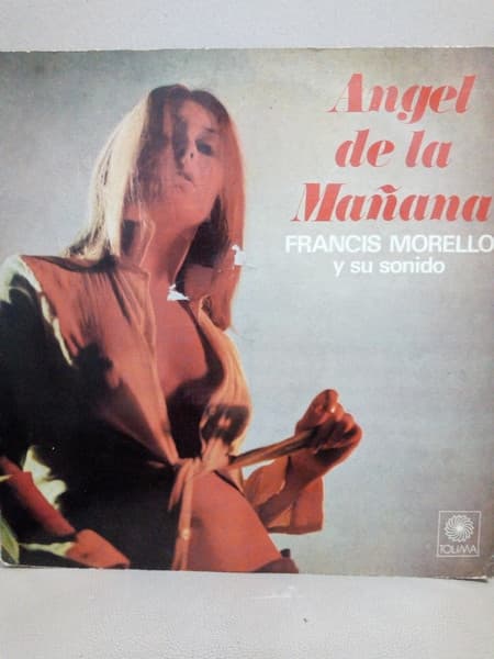 Francis Morello — Angel De La Mañana
