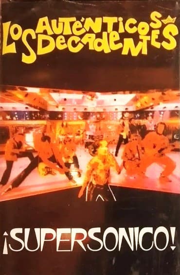 Los Auténticos Decadentes — ¡Supersonico!